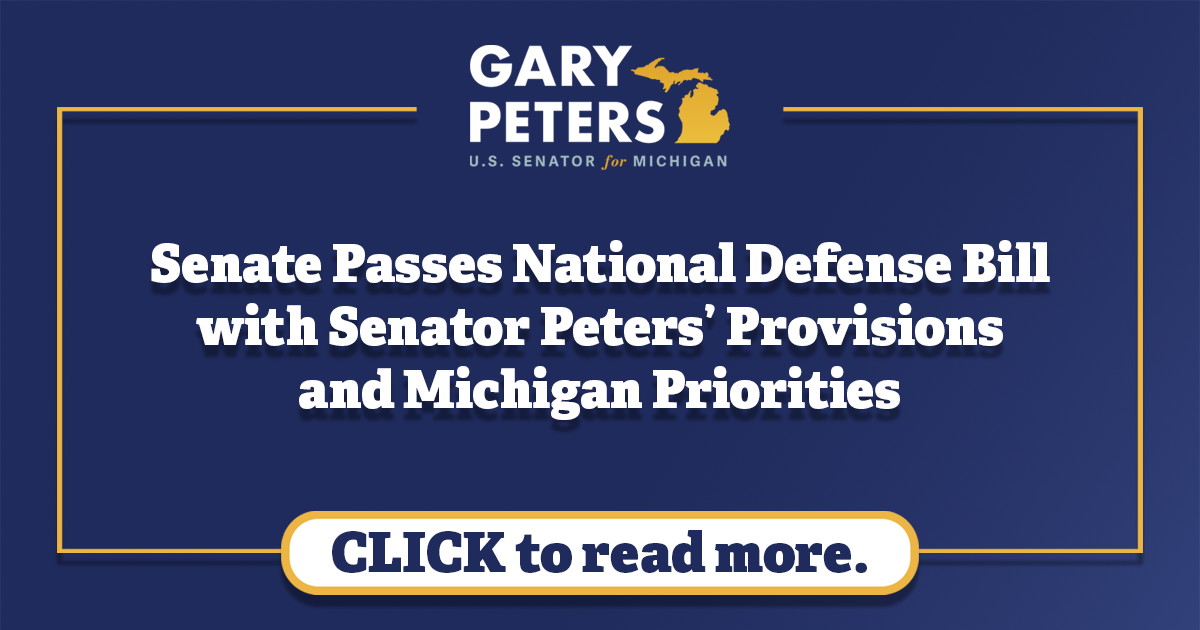 Senate Passes National Defense Bill with... | Senator Gary Peters